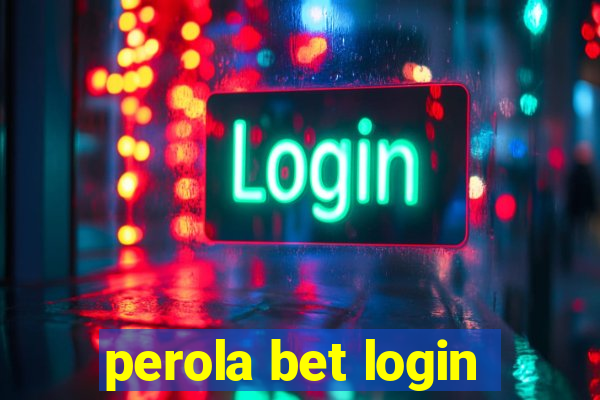 perola bet login